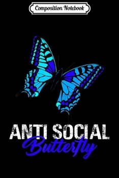 Composition Notebook: Antisocial Butterfly  Journal/Notebook Blank Lined Ruled 6x9 100 Pages