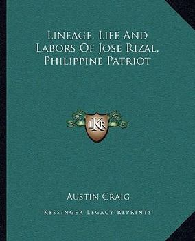 Lineage, Life And Labors Of Jose Rizal