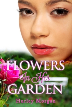 Paperback Flowers In Her Garden: (Peace In The Storm Publishing Presents) Book