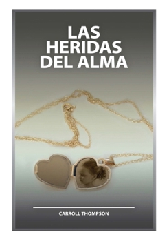 Paperback Las Heridas Del Alma [Spanish] Book