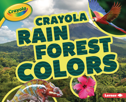 Library Binding Crayola (R) Rain Forest Colors Book