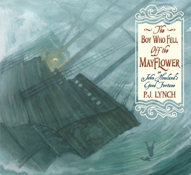 Hardcover The Boy Who Fell Off the Mayflower, or John Howland's Good Fortune Book