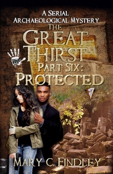 Paperback The Great Thirst Part Six: A Serial Archaeological Mystery Book
