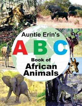 Paperback Auntie Erin's ABC Book of African Animals Book