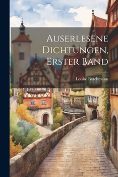 Paperback Auserlesene Dichtungen, Erster Band [German] Book