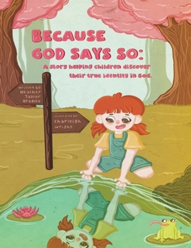 Because God Says So: A story helping children discover their true identity in God