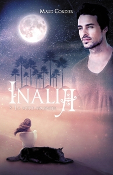 Paperback Inalia, La mûre argentée, Tome 3 [French] Book
