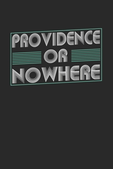 Paperback Providence or nowhere: 6x9 - notebook - dot grid - city of birth Book