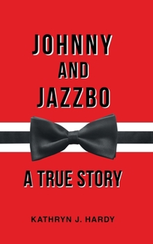 Hardcover Johnny and Jazzbo: A True Story Book