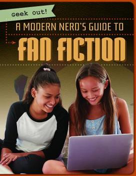 Library Binding A Modern Nerd's Guide to Fan Fiction Book