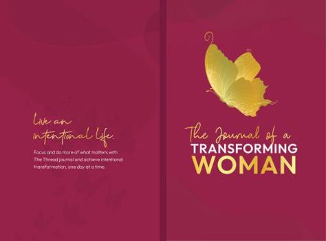Hardcover The Journal of a Transforming Woman: 40 days of intentional living! Book