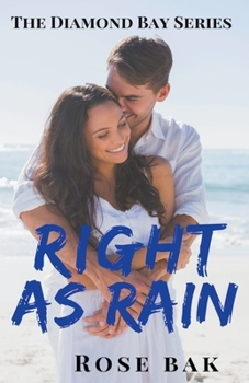 Right as Rain: A Hot Enemies-to-Lovers Seasoned Romance - Book #3 of the Diamond Bay