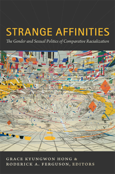 Paperback Strange Affinities: The Gender and Sexual Politics of Comparative Racialization Book
