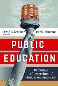 Hardcover Public Education: Defending a Cornerstone of American Democracy Book