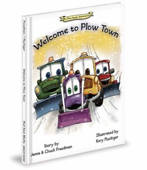 Hardcover Welcome to Plow Town (Plow Family Adventures) Book