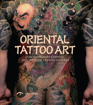 Paperback Oriental Tattoo Art: Contemporary Chinese and Japanese Tattoo Masters Book