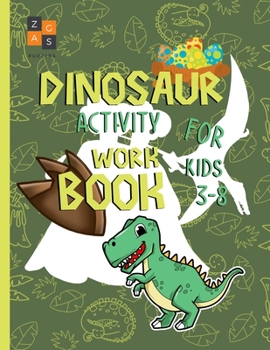 Paperback Dinosaur activity workbook for kids 3-8: amazing dinosaur gift for a 3 year old and up boy and girl Book