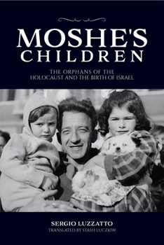 Hardcover Moshe's Children: The Orphans of the Holocaust and the Birth of Israel [Italian] Book