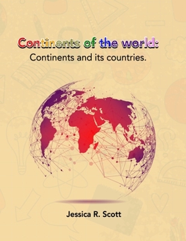 Paperback Continents of the World: Continent and their countries Book
