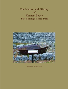 Paperback The Nature and History of Werner-Boyce Salt Springs State Park Book