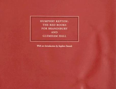 Hardcover Humphry Repton: The Red Books for Brandsbury and Glemham Hall Book