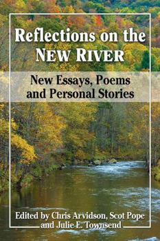 Paperback Reflections on the New River: New Essays, Poems and Personal Stories Book