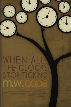Paperback When All The Clocks Stop Ticking Book