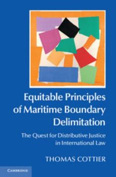 Hardcover Equitable Principles of Maritime Boundary Delimitation Book