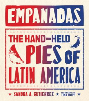 Hardcover Empanadas: The Hand-Held Pies of Latin America Book