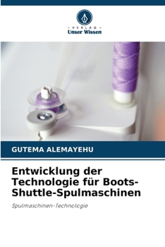 Paperback Entwicklung der Technologie für Boots-Shuttle-Spulmaschinen [German] Book