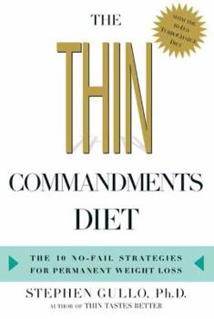 Hardcover The Thin Commandments: The Ten No-Fail Strategies for Permanent Weight Loss Book
