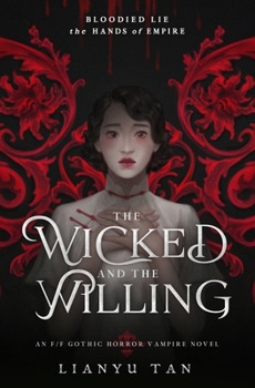 Paperback The Wicked and the Willing: An F/F Gothic Horror Vampire Novel Book