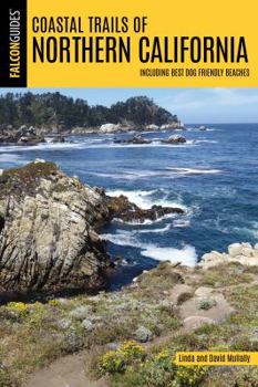 Paperback Coastal Trails of Northern California: Including Best Dog Friendly Beaches Book
