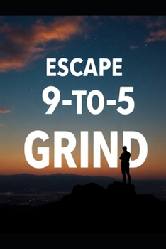 Paperback Escape the 9-to-5 Grind Book