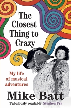 Paperback The Closest Thing to Crazy: My Life of Musical Adventures Book