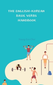 Paperback The English-Korean Basic Verbs Handbook Book