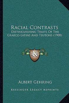 Racial Contrasts: Distinguishing Traits of the Graeco-Latins and Teutons