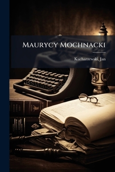 Paperback Maurycy Mochnacki Book