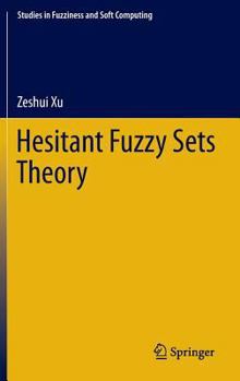 Hardcover Hesitant Fuzzy Sets Theory Book