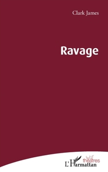 Ravage (Théâtres) (French Edition)