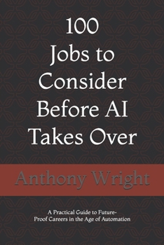 Paperback 100 Jobs to Consider Before AI Takes Over Book