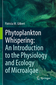 Paperback Phytoplankton Whispering: An Introduction to the Physiology and Ecology of Microalgae Book