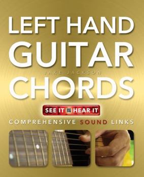 Paperback Left Hand Guitar Chords Made Easy: Comprehensive Sound Links Book