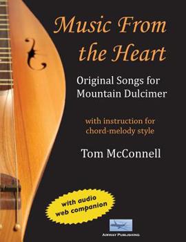 Paperback Music from the Heart: Original Songs for Mountain Dulcimer Book