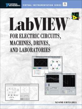 Paperback LabVIEW for Electric Circuits, Machines, Drives, and Laboratories Book