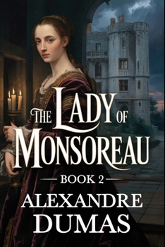 Paperback The Lady of Monsoreau - Book 2: A New Translation Book