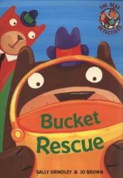 Bucket Rescue - Book  of the Bear Detectives