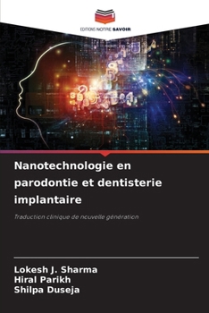 Nanotechnologie en parodontie et dentisterie implantaire (French Edition)