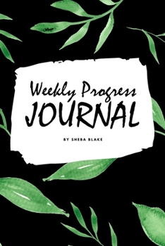 Paperback Weekly Progress Journal (6x9 Softcover Log Book / Tracker / Planner) Book