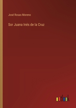 Paperback Sor Juana Inés de la Cruz [Spanish] Book